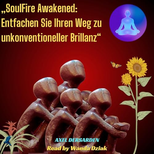 SoulFire Awakened: Entfachen Sie Ihren Weg zu unkonventioneller Brillanz