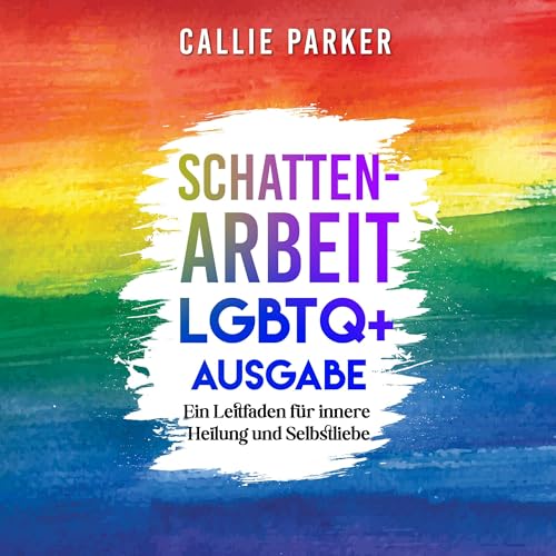 Schattenarbeit: LGBTQ+ Ausgabe