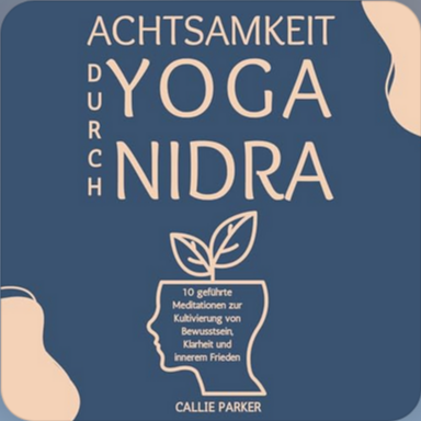 Achtsamkeit durch Yoga Nidra