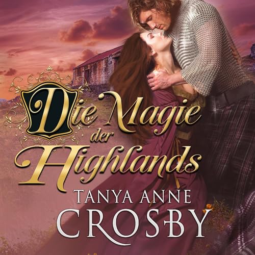 Die Magie der Highlands Hörbuch über Liebe, Geheimnisse und mystische Abenteuer in Schottland