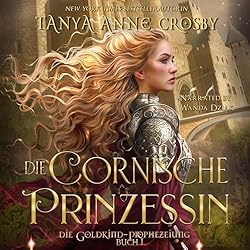 Die Cornische Prinzessin Hörbuch über Liebe, Intrigen und historische Abenteuer